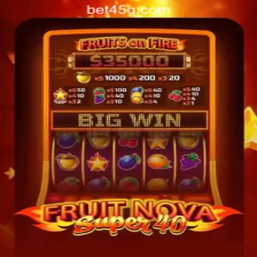 Exploring FruitNovaSuper40: A Premier Slot Game