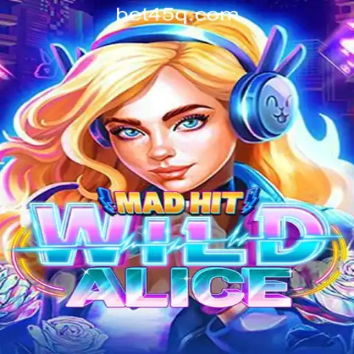 MadHitWildAlice: An Immersive Gaming Experience with 45Q.COM Oficial Slots Brasil #1